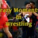 Video of the Day! Crazy Moments in Wrestling