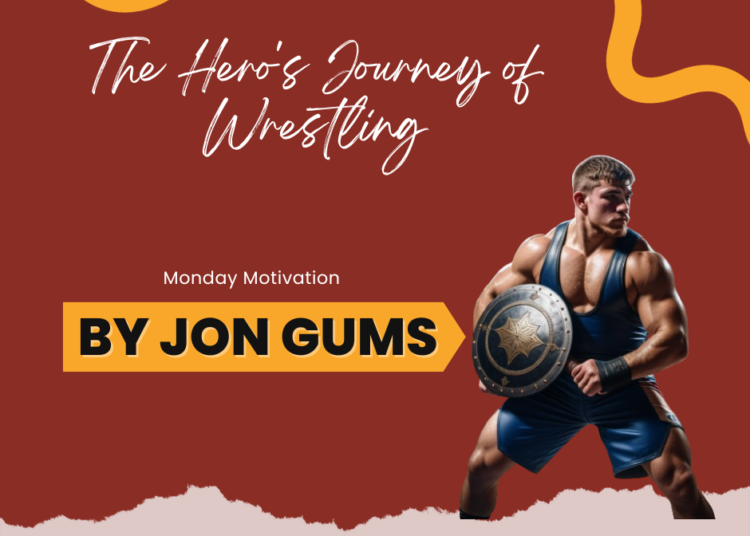 Monday Motivation: Part 4 “The Hero’s Journey of Wrestling”
