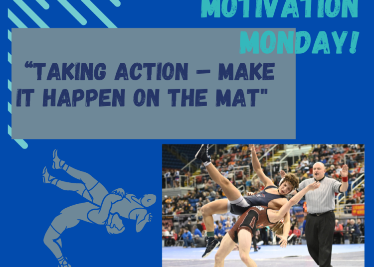Monday Motivation: Taking Action – Make It Happen on the Mat