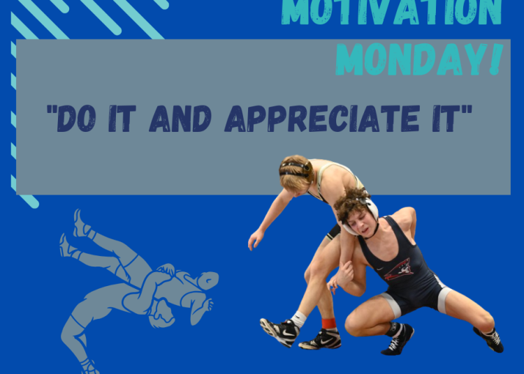 Monday Motivation “Do It and Appreciate It”