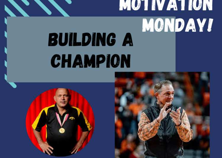 Monday Motivation: Building a Champion – Part 1