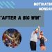 Monday Motivaton: After A Big Win